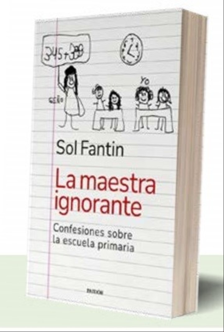 La maestra ignorante, de Sol Fantin (Paidós). Foto: gentileza editorial.